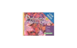 "Pathways to Better Quilting," by Sally Terry.